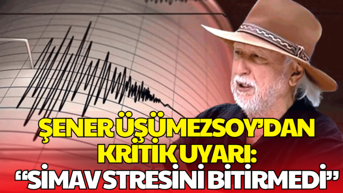 Prof. Dr. Şener Üşümezsoy’dan Kritik Uyarı: Simav Stresini Tam Boşaltmadı